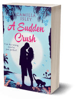 A Sudden Crush Camilla Isley Romantic Comedy Contemporary Romance Chick Lit Chicklit