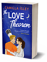 The Love Theorem by Camilla Isley - A STEMinist Romantic Comedy Novel