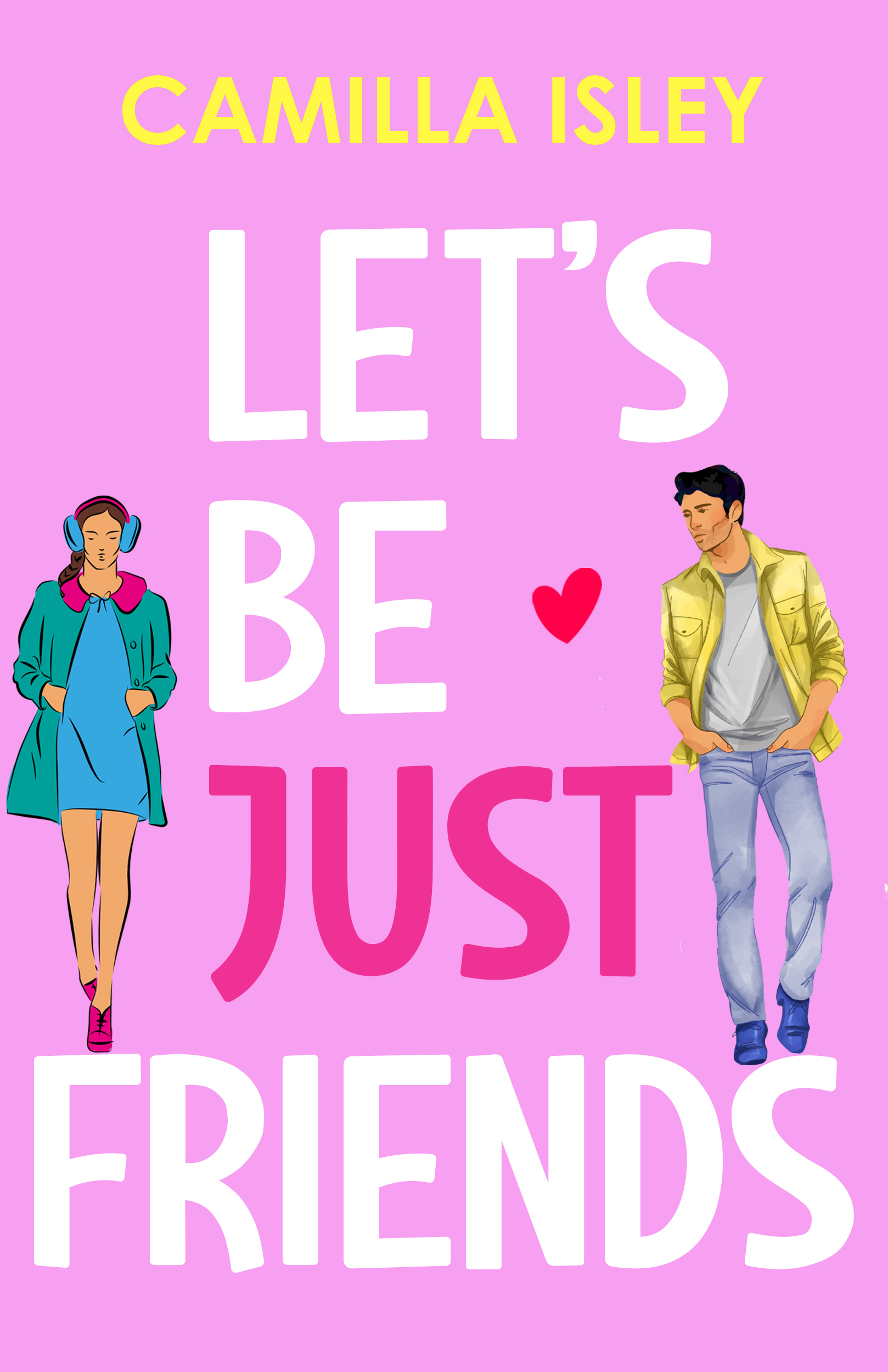 Book Cover Let's Be Just Friends by Camilla Isley